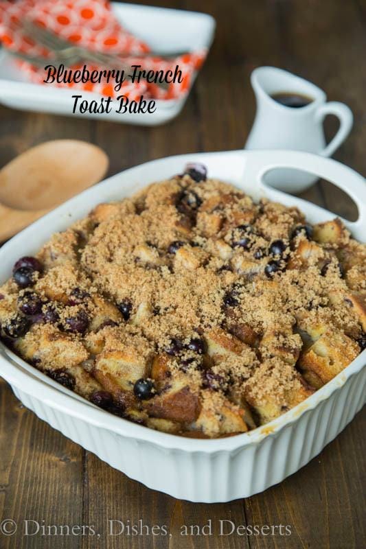 Blueberry French Toast Bake - the perfect make ahead breakfast