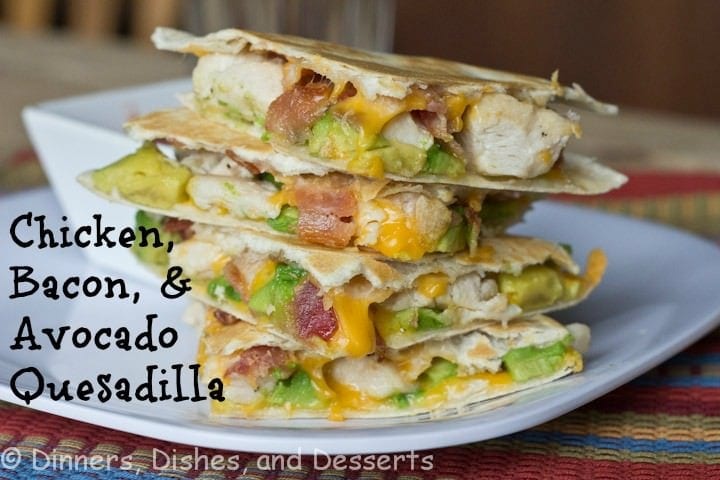 Chicken Bacon Avocado Quesadilla-labeled chicken bacon avocado quesadillas